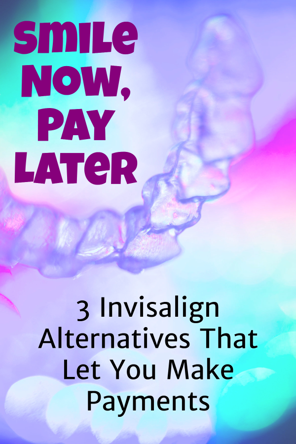 3 Invisalign Alternatives That Let You Make Payments