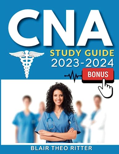 CNA Study Guide Exam Test Prep 2023-2024: All you need for Certification Success on the first try | Includes Q&A | Practice Tests | Valuable Extra Content