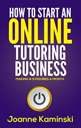 How to Start an Online Tutoring Business: Making 4-5 Figures a Month