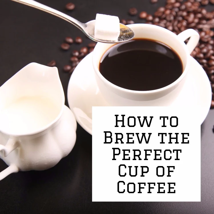 6 Tips to Brew the Perfect Cup of Coffee at Home