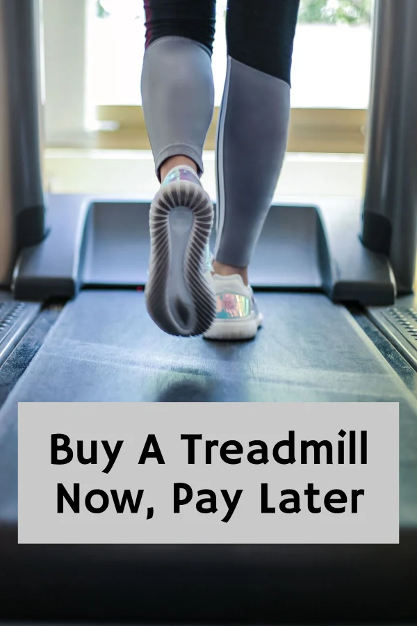 Buy A Treadmill Now, Pay Later