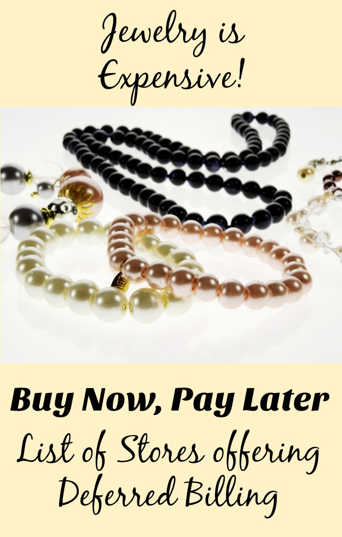 Buy Jewelry Now, Pay Later with Deferred Billing Option Jewelry Stores