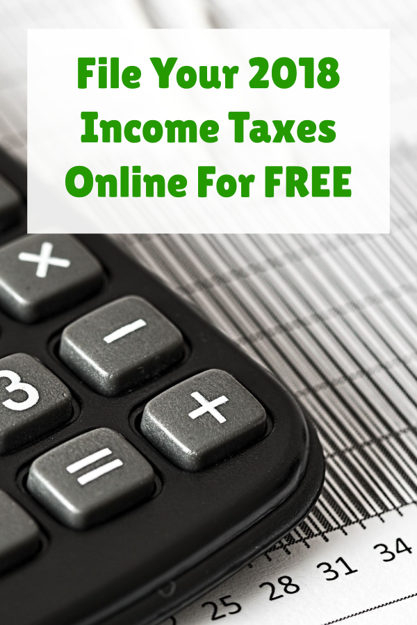 File Your 2018 Income Taxes Online For FREE