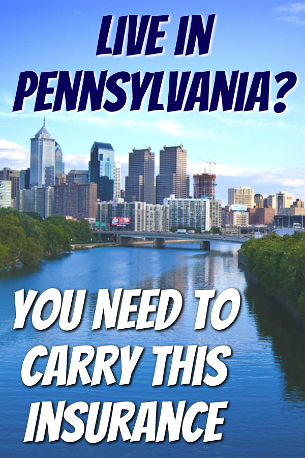 Insurance Covers You Need to Have if Living in Pennsylvania