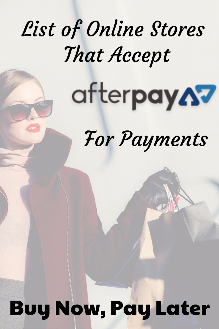 Online Stores That Accept AfterPay To Buy Now, Pay Later