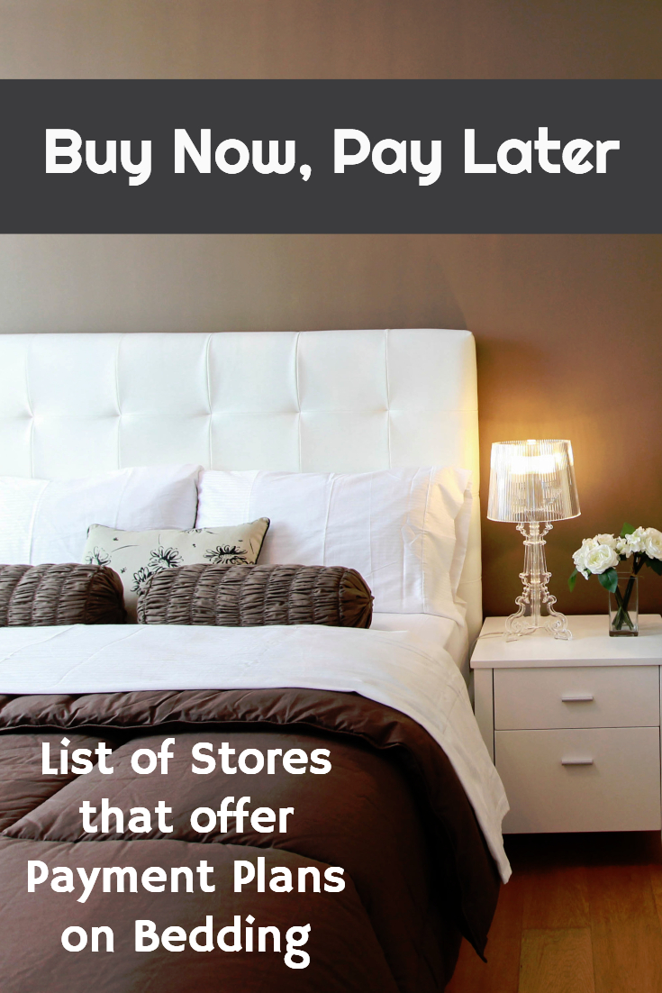 Buy Bedding Now, Pay Later with Stores offering Deferring Billing