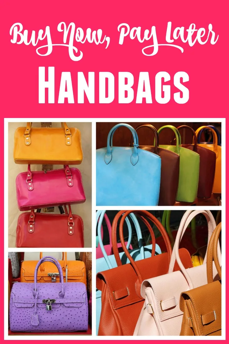 Buy Handbags Now, Pay Later