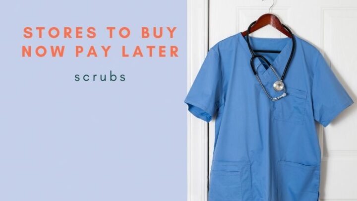 Stores to Buy Now Pay Later Scrubs