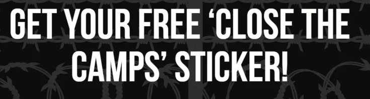 Get free stickers by mail from Close The Camps