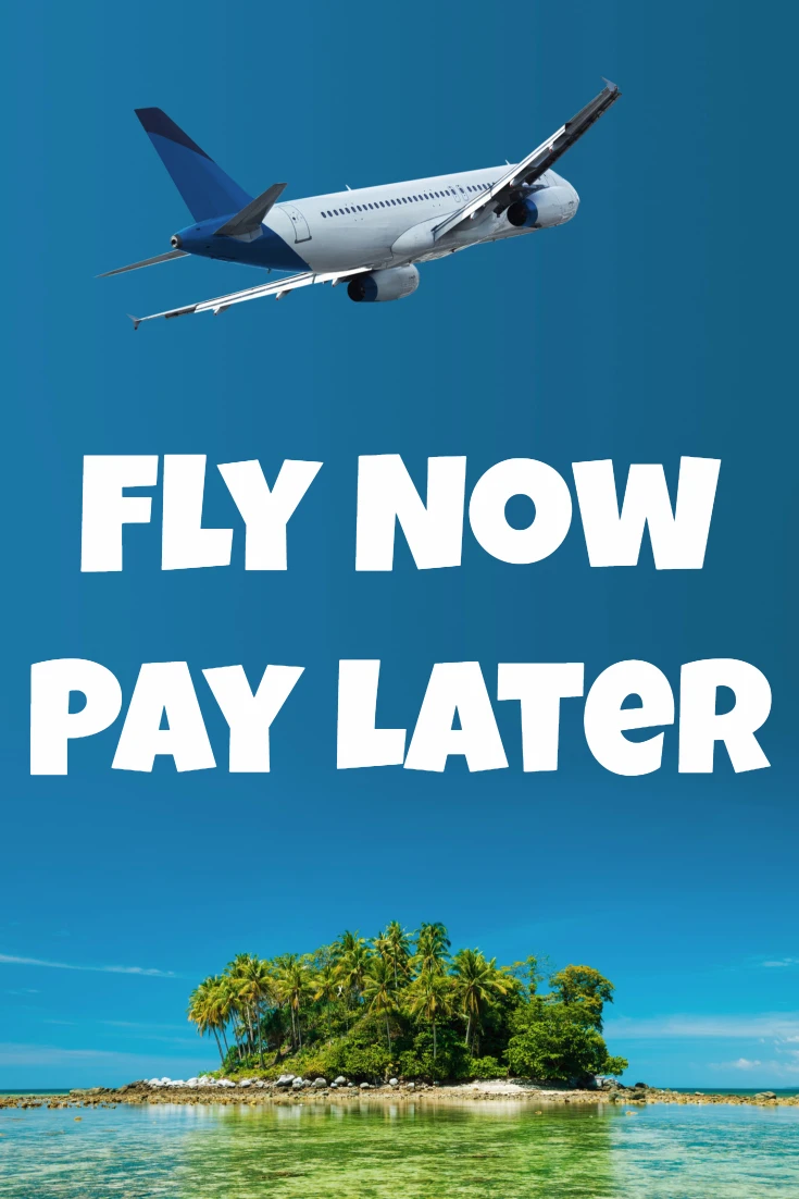 Fly Now, Pay Later!