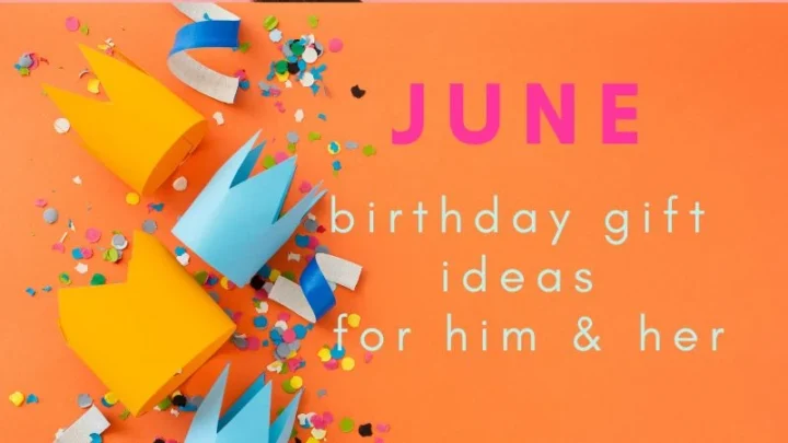 june birthday gifts