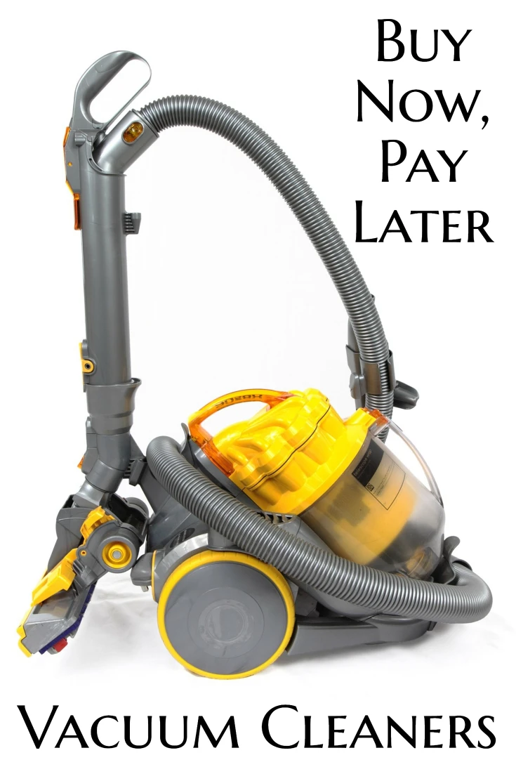 Buy A Vacuum Cleaner Now, Pay Later